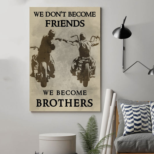 Biker Poster - We Become Brothers